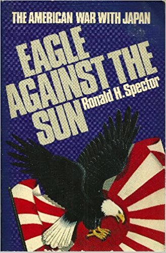 Eagle Against the Sun (The American War with Japan)