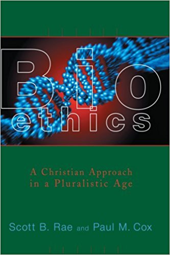 Bioethics: A Christian Approach in a Pluralistic Age (Critical Issues in Bioethics)