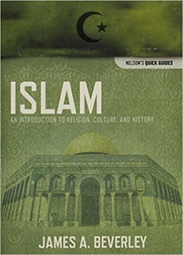 Islam: An Introduction to Religion, Culture, and History (Nelson's Quick Guides)