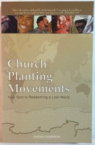 Church Planting Movements: How God Is Redeeming A Lost World