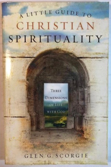A Little Guide to Christian Spirituality: Three Dimensions of Life with God