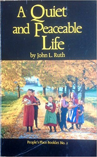 A QUIET AND PEACABLE LIFE (People's Place Book No. 2)