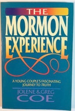 The Mormon Experience: A Young Couple's Fascinating Journey To Truth