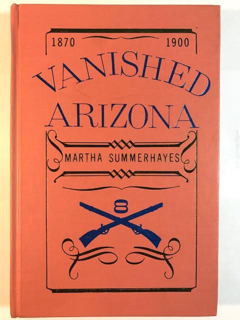 Vanished Arizona: Recollections of the Army life of a New England woman (A Rio Grande classic)