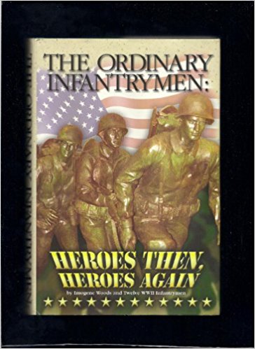 The Ordinary Infantrymen: Heroes Then, Heroes Again