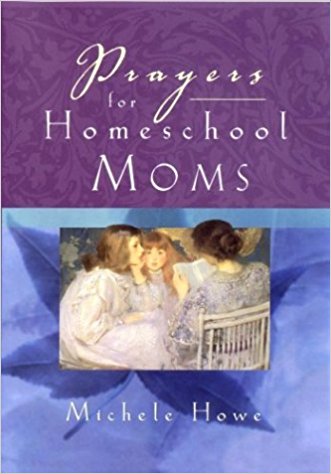 Prayers for Homeschool Moms