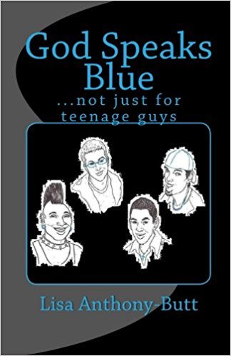 God Speaks Blue: .not just for teenage guys