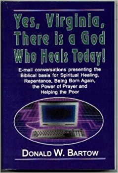 Yes, Virginia, there is a God who heals today!