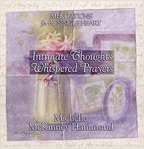 Intimate Thoughts Whispered Prayers: Meditations for the Single Heart
