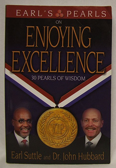 Earl's Pearls on Enjoying Excellence
