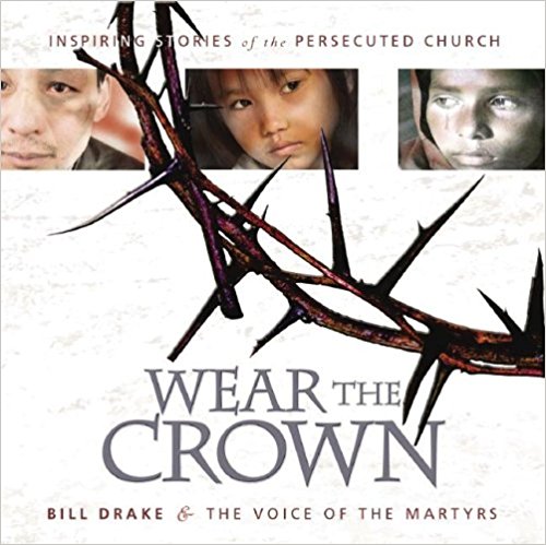 Wear The Crown: INSPIRING STORIES AND PHOTOS OF MEDERN-DAY MARTYRS