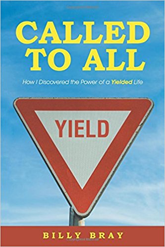 Called to All: How I Discovered the Power of a Yielded Life