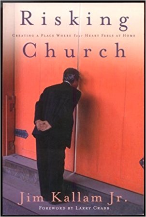 Risking Church: Creating a Place Where Your Heart Feels at Home