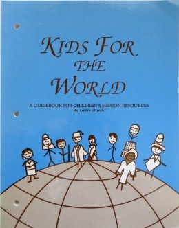 Kids for the World: A Guidebook for Children's Mission Resources