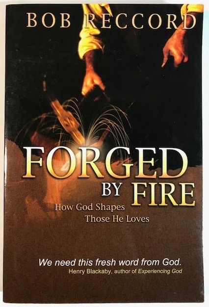 Forged by Fire: How God Shapes Those He Loves