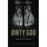 Dirty God: Jesus in the Trenches (Advanced Reader's Copy)