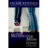 The Mentoring Mom: 11 Ways to Model Christ for Your Child