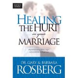 Healing the Hurt in Your Marriage: Beyond Discouragement, Anger and Resentment to Forgiveness