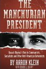 The Manchurian President: Barack Obama's Tied To Communists, Socialists And Anti-American Extremists