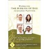 Pursuing the Mission of God in Church Planting: The Missional Church in North America