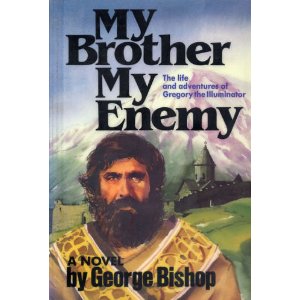 My Brother My Enemy: The Life and Andventures of Gregory the Illuminator