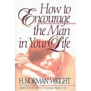 How to Encourage the Man in Your Life