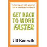 Get Back to Work Faster: The Ultimate Job Seeker's Guide to Professionals