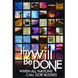 Thy Will Be Done: When All Nations Call God Blessed