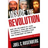 Inside the Revolution: How the Followers of Jihad, Jefferson & Jesus Are Battling to Dominate the Middle East and Transform the World