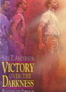 Victory Over the Darkness: Realizing the Power of Your Identity in Christ