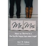 Mr. & Mrs.: How To Thrive In A Perfectly Imperfect Marriage!