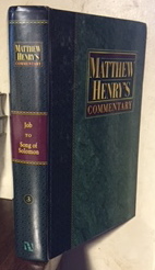 Matthew Henry's Commentary On the Whole Bible, Volume 3 (Job to Song of Solomon)