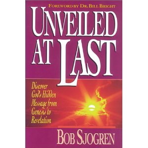 Unveiled at Last: Discover God's Hidden Message from Genesis to Revelation
