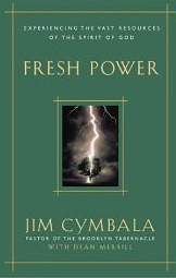 Fresh Power: Experiencing the Vast Resources of the Spirit of God
