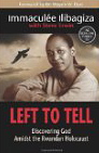 Left To Tell: Discovering God Amidst the Rwandan Holocaust