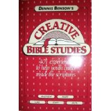 Dennis Benson's Creative Bible Studies: 401 Experiences To Help Youth Crawl Inside The Scriptures (Matthew - Acts)