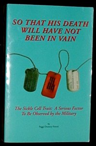 So That His Death Will Have Not Been in Vain: The Sickle Cell Trait : A Serious Factor to Be Observed by the Military