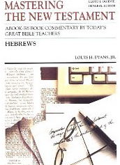 Hebrews (Communicator's Commentary: Mastering the New Testament)