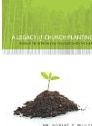 A Legacy of Church Planting: Passing Truth from One Generation to the Next