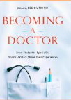 Becoming A Doctor: From Student To Specialist, Doctor-Writers Share Their Experience