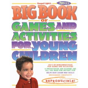 Gospel Light's Big Book of Games and Activities for Young Children
