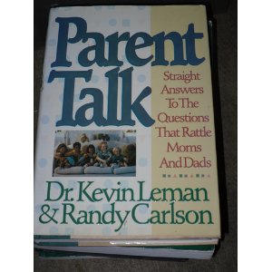 Parent Talk: Straight Answers to the Questions That Rattle Mom and Dad