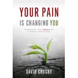 Your Pain Is Changing You: Discover the Power of a Godly Response