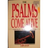 The Psalms Come Alive: Capturing the Voice & Art of Israel's Songs