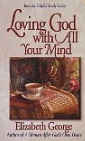 Loving God With All Your Mind (Includes Helpful Study Guide)