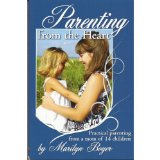Parenting From The Heart: A Practical Parenting From A Mom Of 14 Children