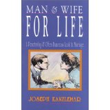 Man & Wife For Life: A Penetrating & Often Humorous Look At Marriage