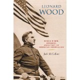 Leonard Wood: Rough Rider, Surgeon, Architect Of American Imperialism