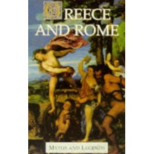 Greece and Rome: Myths and Legends