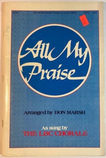 All My Praise (As Sung By the LBC Choral)